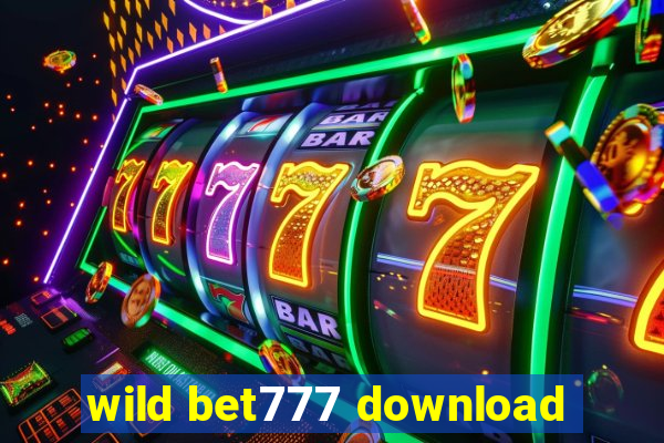 wild bet777 download